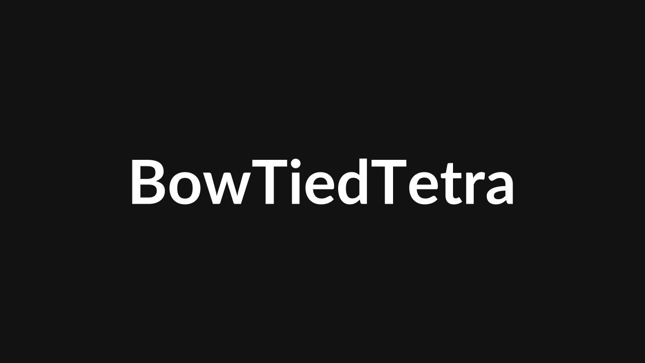 BowTiedTetra