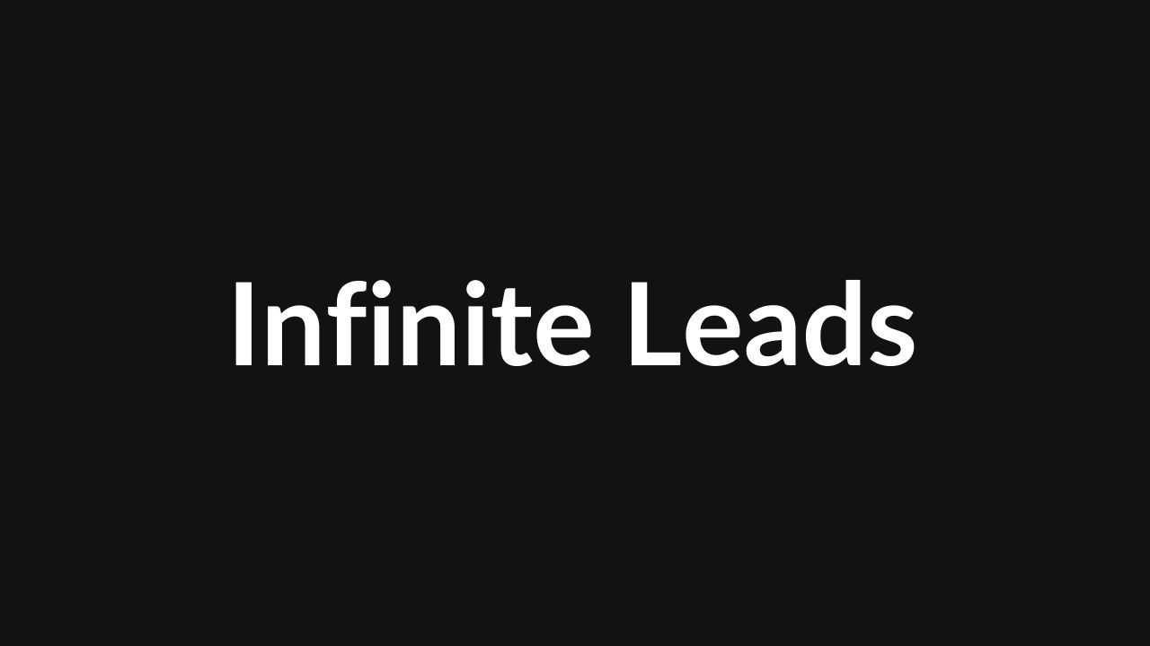 Infinite Leads