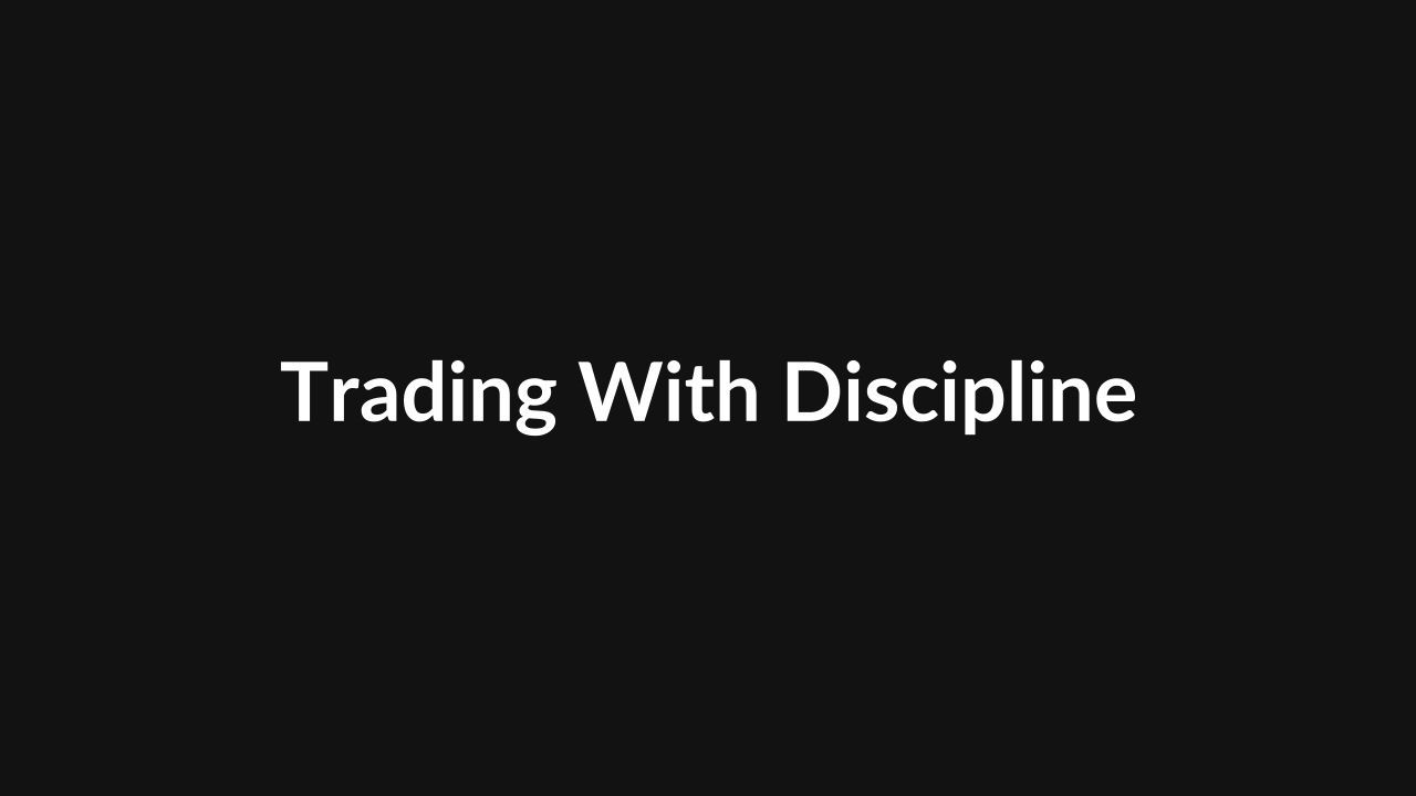 Trading With Discipline