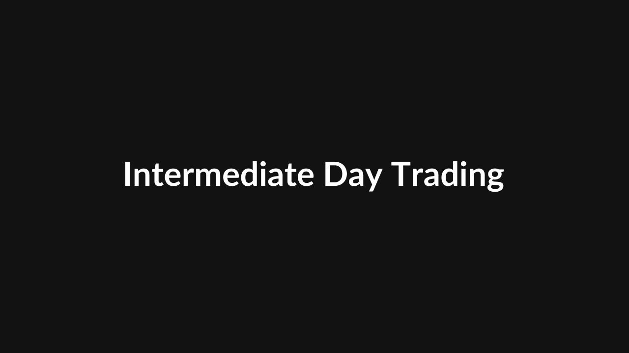 Intermediate Day Trading