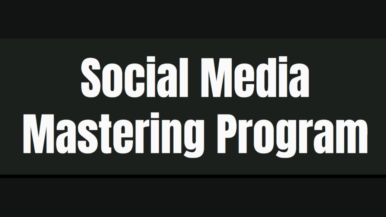 Social Media Mastering Program
