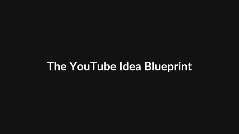 The YouTube Idea Blueprint