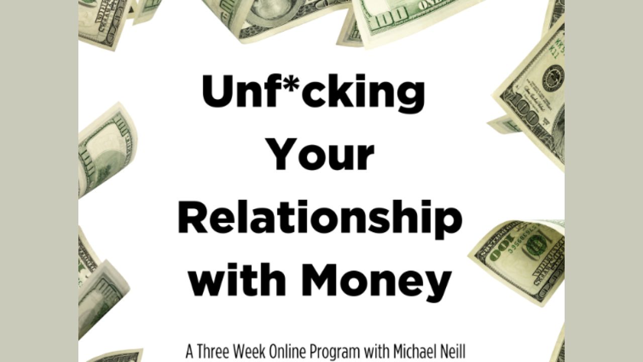 Unfcking Your Relationship with Money